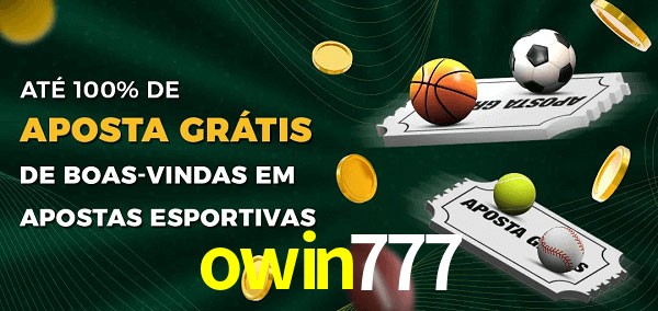 owin777 Ate 100% de Aposta Gratis