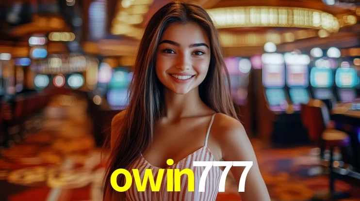 owin777: Jogos de Caça-Níqueis-Altas Recompensas, Roleta-Velocidade, Blackjack-Desafios Máximos